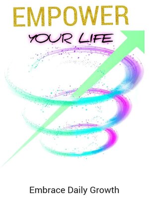 cover image of Empower Your Life